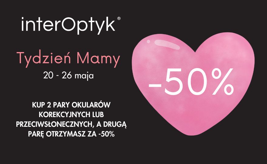 Tydzień Mamy – w Inter Optyk!