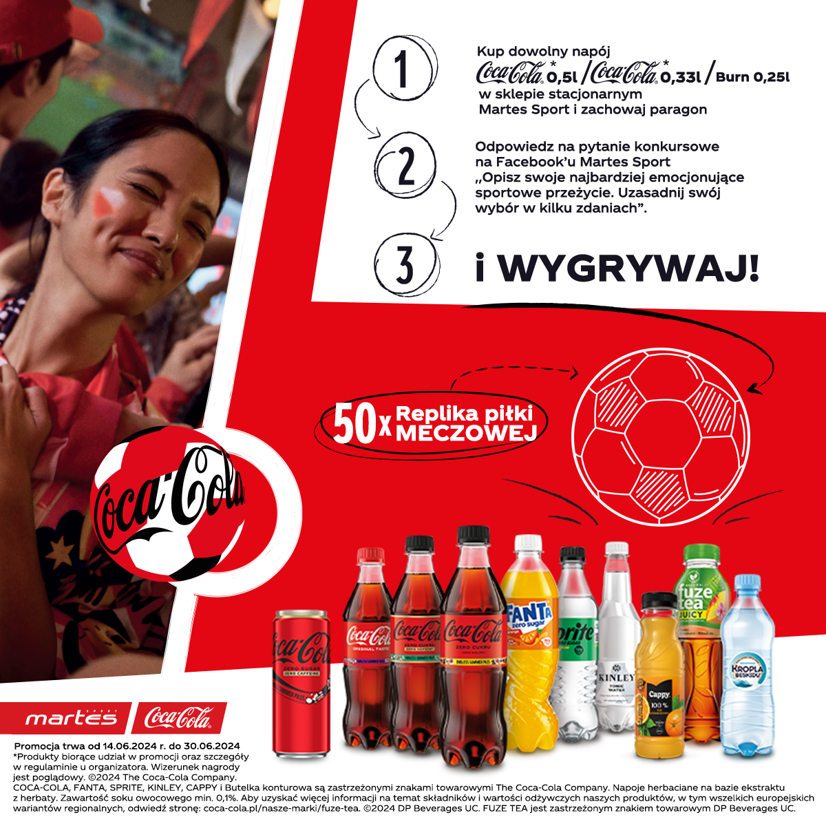 Do wygrania jest aż 50 replik piłki meczowej marki ADIDAS za zakup dowolnego napoju Coca-Cola i odpowiedzi na pytanie konkursowe na Facebooku Martes Sport.