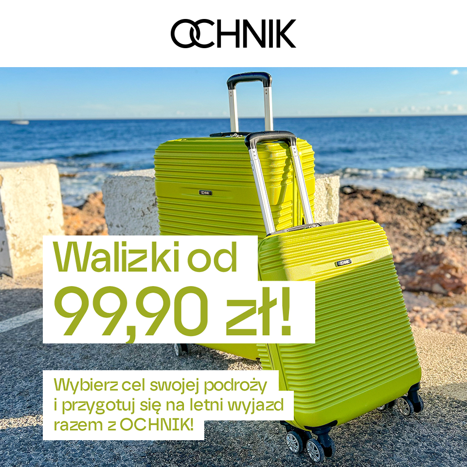 OCHNIK: WALIZKI już od 99,90!