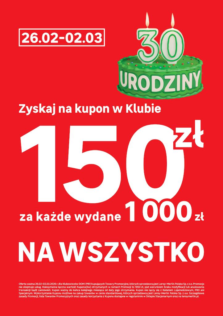 Kupon o wartości 150 zł za każde wydane 1000 zł na WSZYSTKO w Klubie Leroy Merlin!