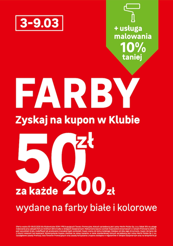 Kupon o wartości 50 zł za każde wydane 200 zł na FARBY białe i kolorowe w Klubie Leroy Merlin!