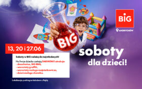BIG darmowe atrakcje dla dzieci w soboty: 13, 20 i 27 czerwca!