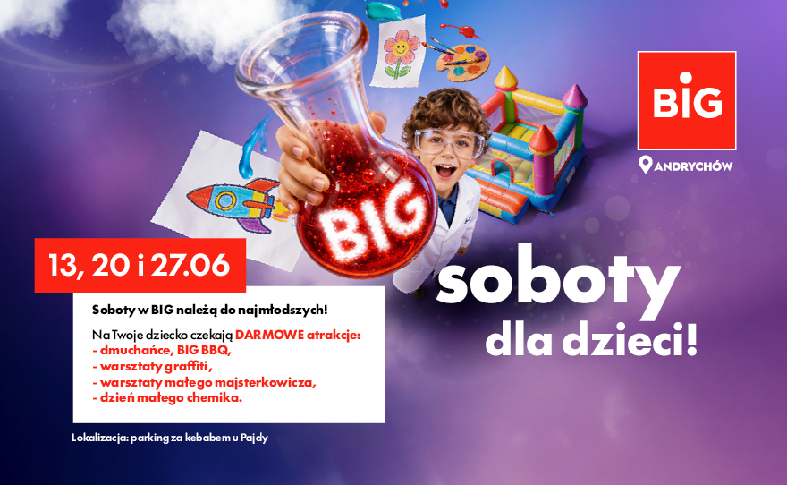 BIG darmowe atrakcje dla dzieci w soboty: 13, 20 i 27 czerwca!