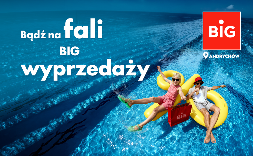 BIG wyprzedaże? My na to jak na lato!