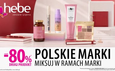 POLSKIE MARKI nawet -80% na drugi produkt w Hebe!