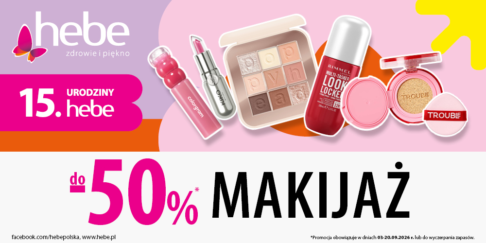 MAKIJAŻ do -50% w Hebe