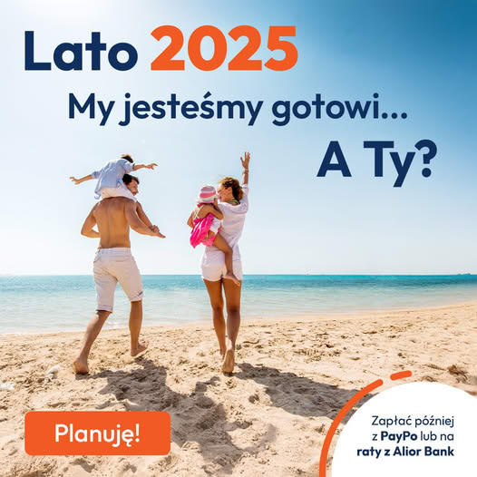 LATO 2025 JUŻ TU JEST!