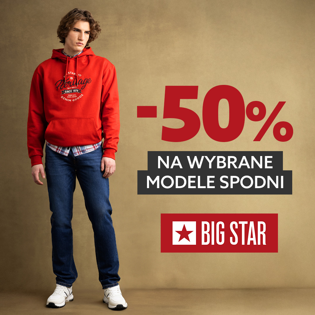 – 50% na WYBRANE MODELE SPODNI w BIG STAR!