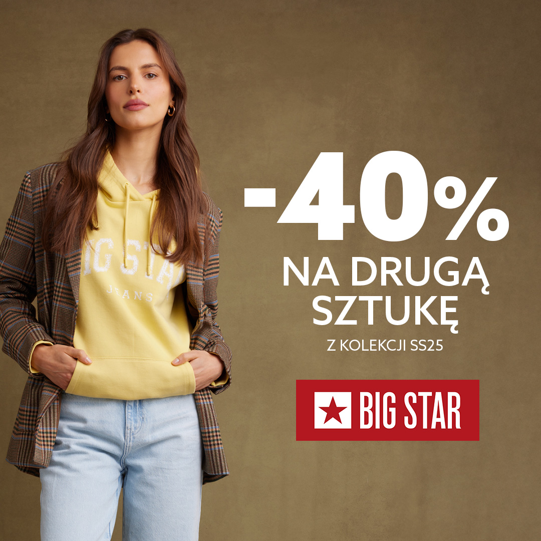 – 40 % NA DRUGĄ SZTUKĘ Z KOLEKCJI WIOSNA/LATO 2025 W BIG STAR!