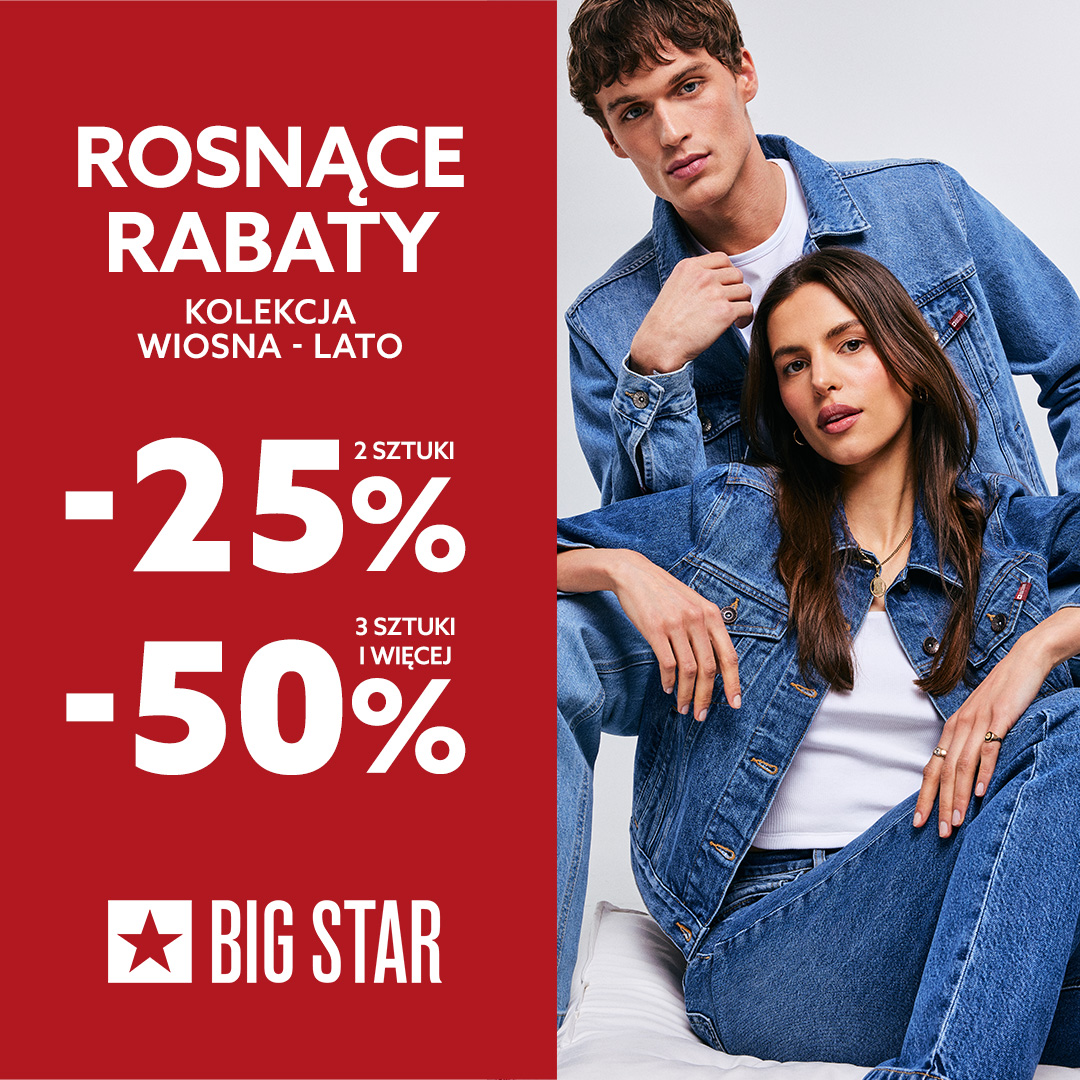 ROSNĄCE RABATY W BIG STAR!