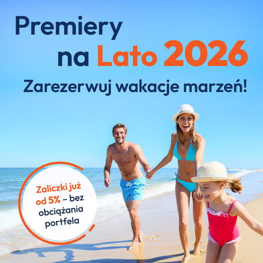 LATO 2026 JUŻ W SPRZEDAŻY!