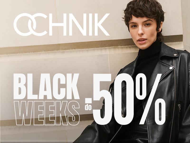 Zaczynamy BLACK WEEKS w OCHNIK!