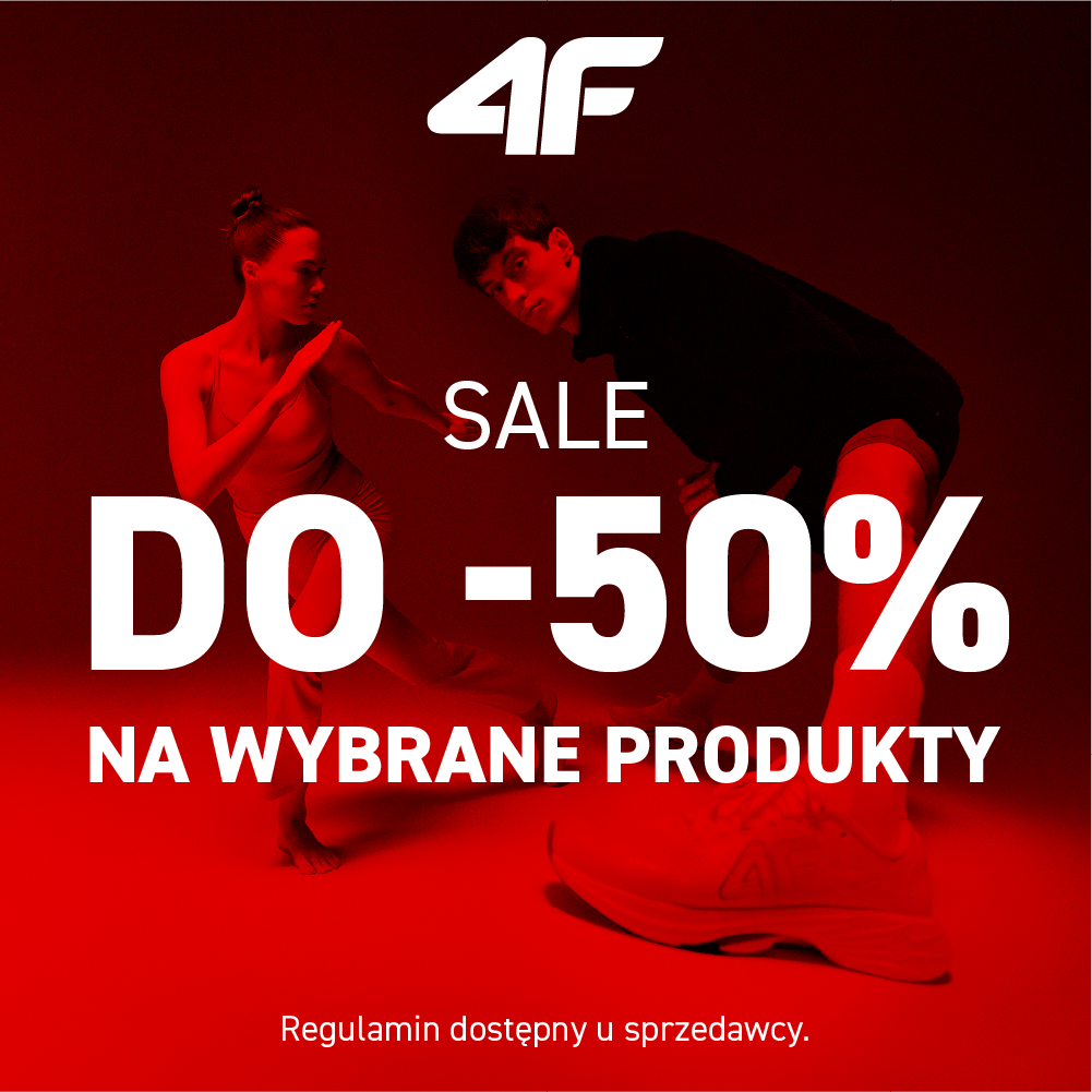 DO -50%* NA WYBRANE PRODUKTY W 4F!