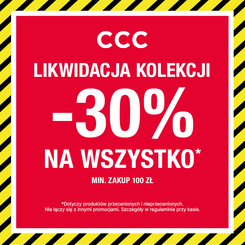 LIKWIDACJA KOLEKCJI -30% na WSZYSTKO w CCC