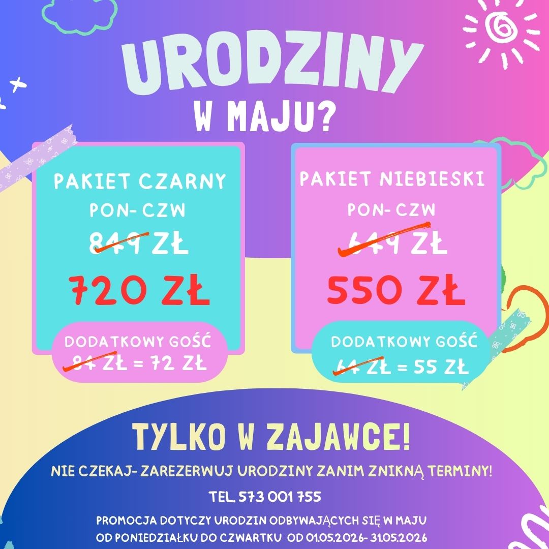 Urodziny w maju? Tylko w Zajawce!