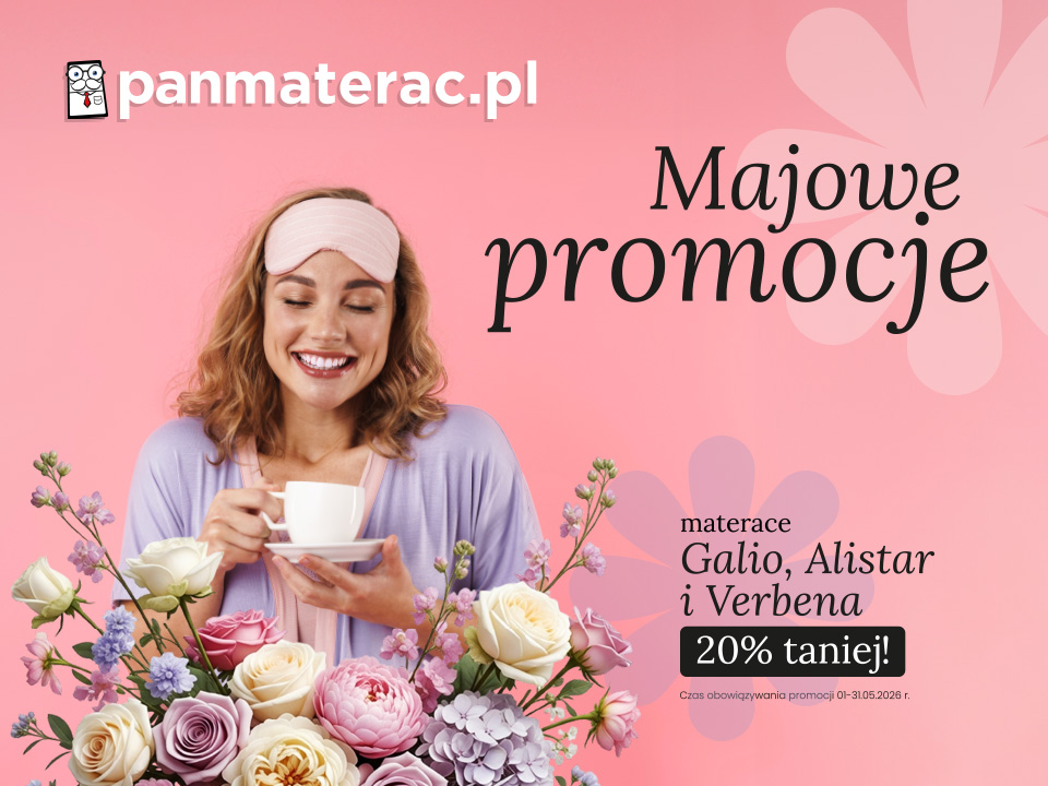 MAJOWE PROMOCJE w salonach Pan Materac!