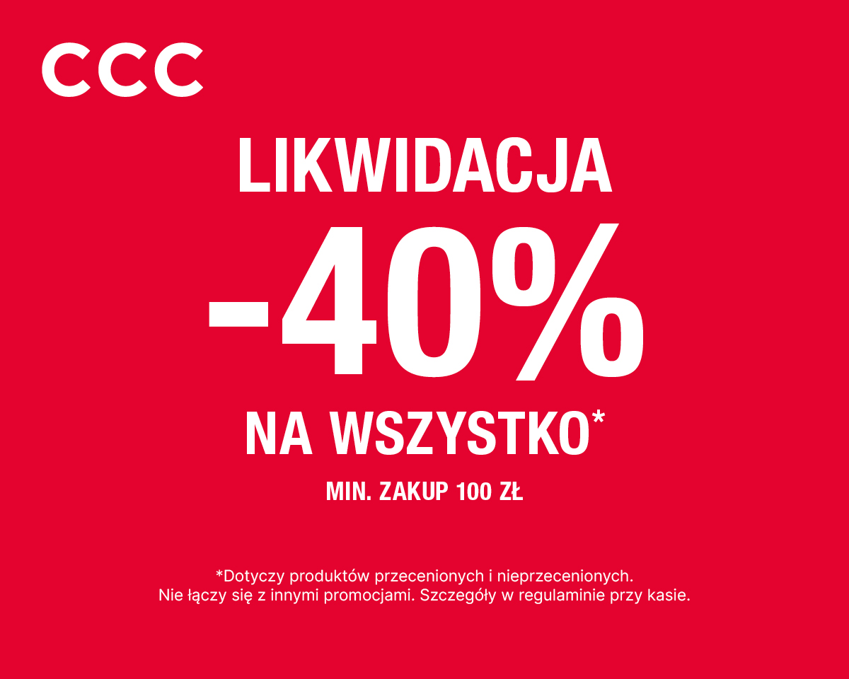 Teraz w CCC likwidacja kolekcji! -40% na WSZYSTKO przy zakupach za minimum 100zł!