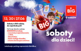 BIG darmowe atrakcje dla dzieci w soboty: 13, 20 i 27 czerwca!