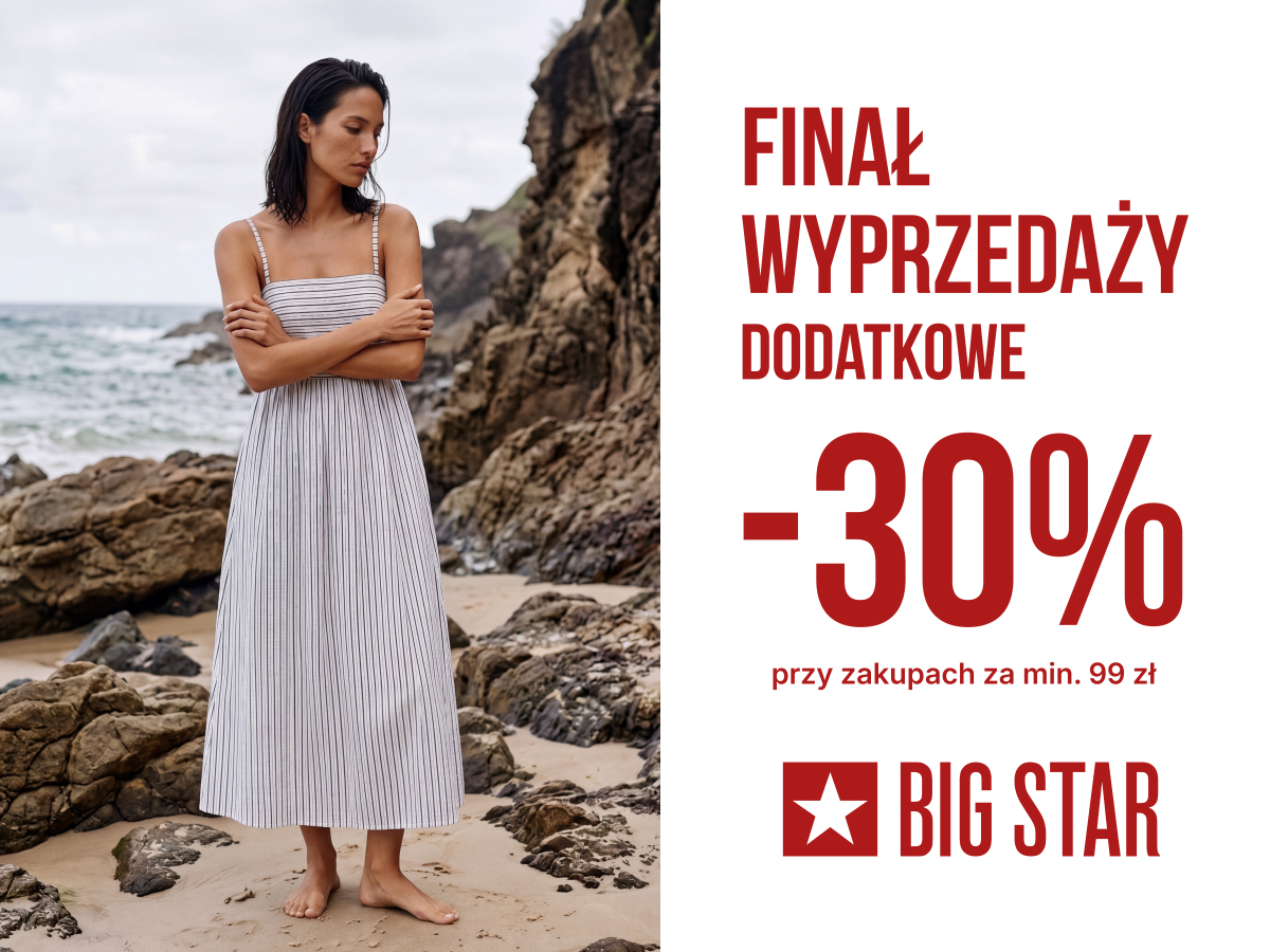 -30% PRZY ZAKUPACH OD 99ZŁ W BIG STAR!