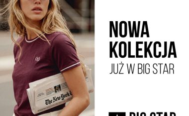 NOWA KOLEKCJA JUŻ W BIG STAR!