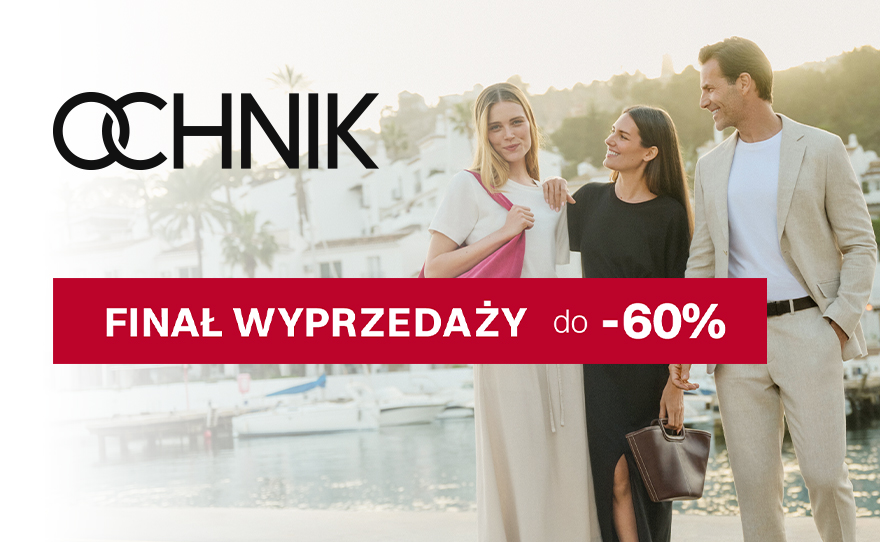 OCHNIK: Finał wyprzedaży do -60%