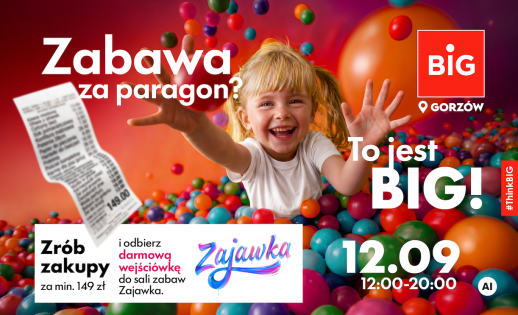 Rób zakupy w BIG i wygraj wejściówkę do Zajawki!