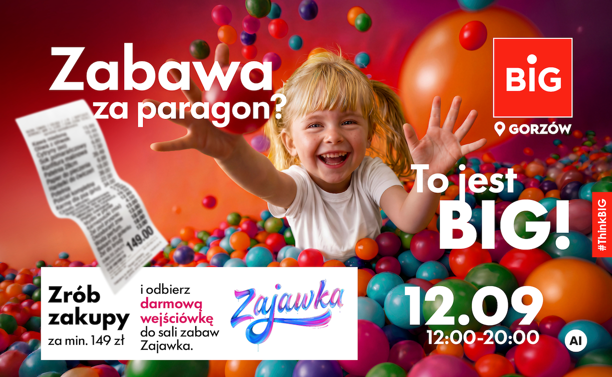 Rób zakupy w BIG i wygraj wejściówkę do Zajawki!