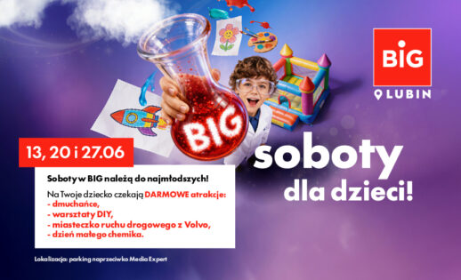 BIG darmowe atrakcje dla dzieci w soboty: 13, 20 i 27 czerwca!
