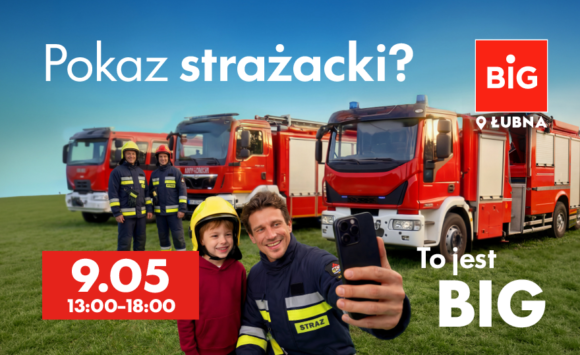 Pokaz strażacki w BIG!