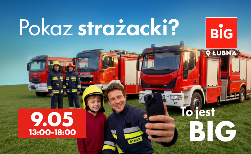 Pokaz strażacki w BIG!