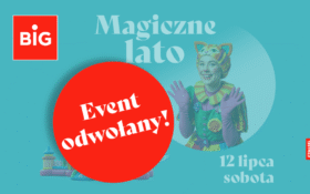 July 12th – Magical Summer with BIG Cancelled!