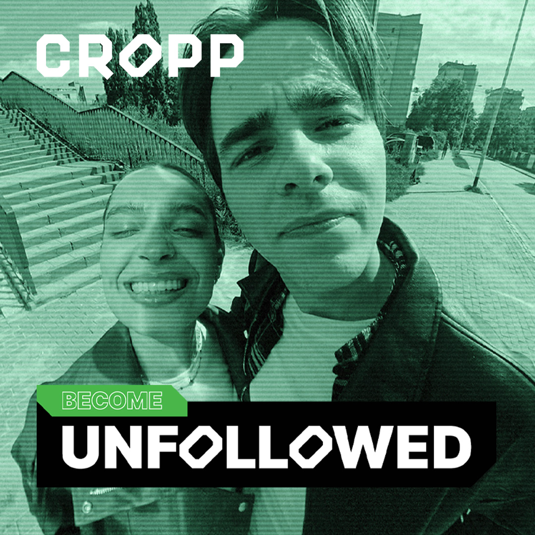 CROPP! BECOME UNFOLLOWED!