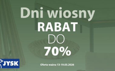 DNI WIOSNY w JYSK. Rabat do 70%!