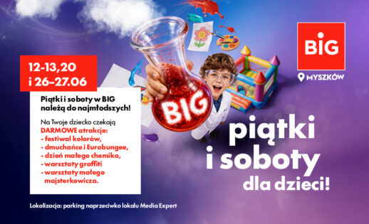 BIG darmowe atrakcje dla dzieci: 12, 13, 20, 26 i 27 czerwca!