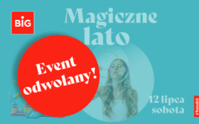 July 12th – Magical Summer with BIG Cancelled!