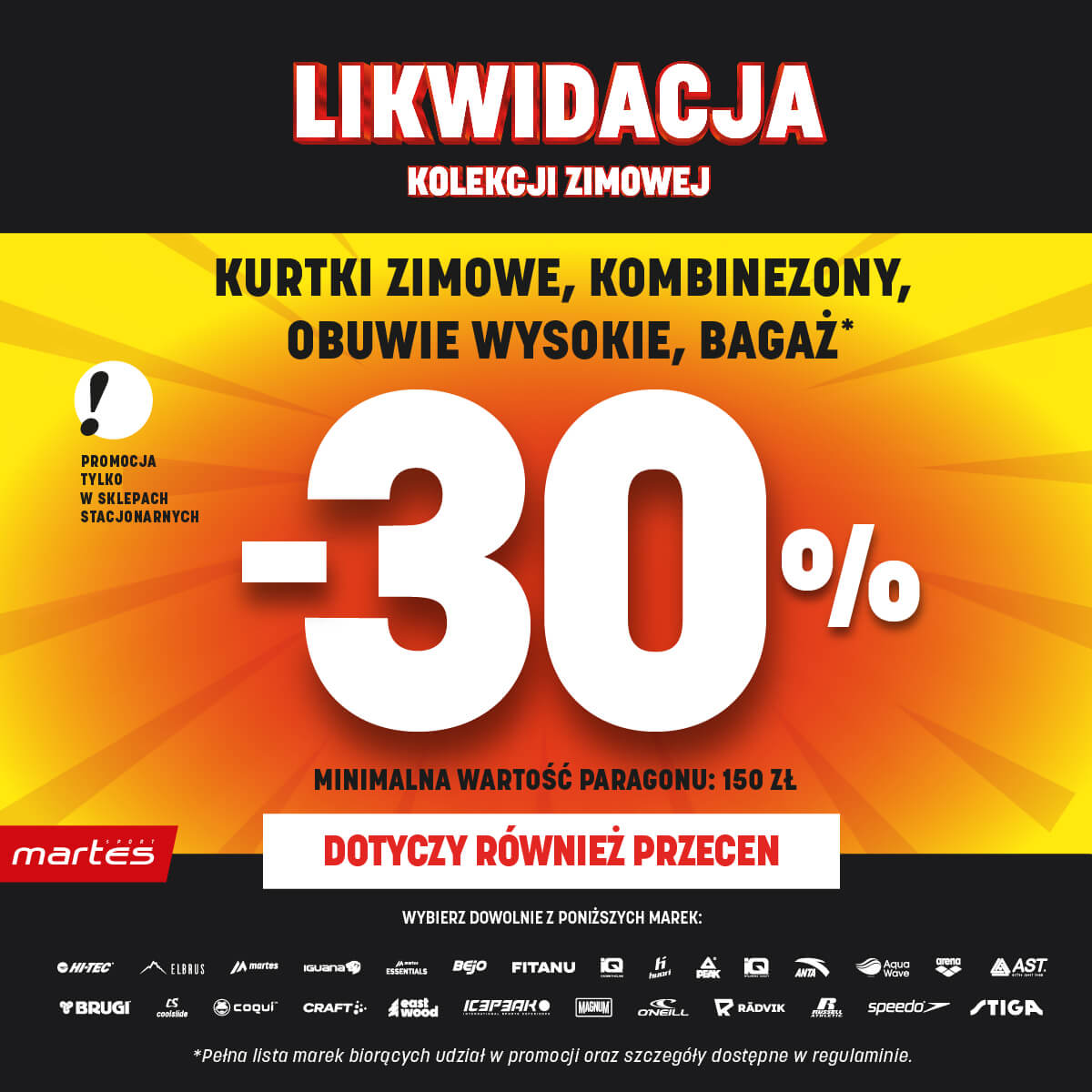 -30% RABATU NA KURTKI ZIMOWE, KOMBINEZONY, OBUWIE WYSOKIE I BAGAŻ* W MARTES SPORT!